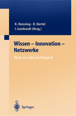 Wissen — Innovation — Netzwerke Wege zur Zukunftsfähigkeit von Oertel,  Regina, Sauer,  Jutta