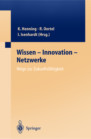 Wissen — Innovation — Netzwerke Wege zur Zukunftsfähigkeit von Oertel,  Regina, Sauer,  Jutta
