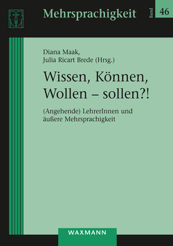 Wissen, Können, Wollen – sollen?! von Born,  Sebastian, Dirks,  Una, Grießhaber,  Wilhelm, Liefner,  Franziska, Maak,  Diana, Oomen-Welke,  Ingelore, Pliska,  Enisa, Ricart-Brede,  Julia, Schieferdecker,  Ralf, Vetterlein,  Anja, Wermbter,  Katja, Wild,  Kathrin