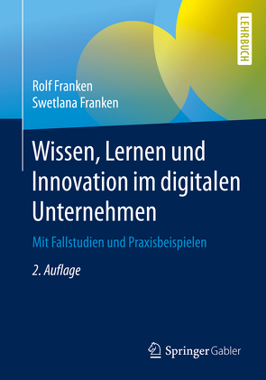 Wissen, Lernen und Innovation im digitalen Unternehmen von Franken,  Rolf, Franken,  Swetlana