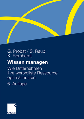 Wissen managen von Probst,  Gilbert, Raub,  Steffen, Romhardt,  Kai