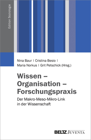 Wissen – Organisation – Forschungspraxis von Baur,  Nina, Besio,  Cristina, Norkus,  Maria, Petschick,  Grit