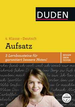 Wissen – Üben – Testen: Deutsch – Aufsatz 4. Klasse von Hennig,  Dirk, Holzwarth-Raether,  Ulrike