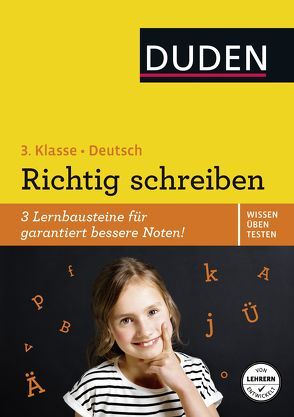 Wissen – Üben – Testen: Deutsch – Richtig schreiben 3. Klasse von Böwer,  Niklas, Holzwarth-Raether,  Ulrike, Müller-Wolfangel,  Ute