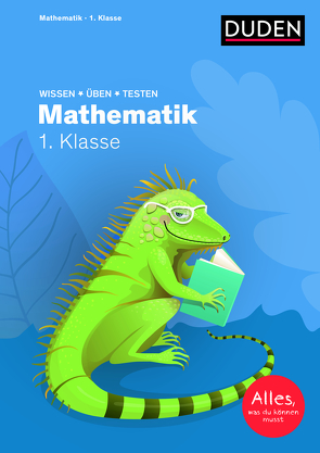 Wissen – Üben – Testen: Mathematik 1. Klasse von Müller-Wolfangel,  Ute, Reckers,  Sandra, Scholz,  Barbara