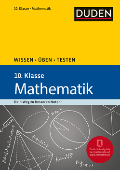 Wissen – Üben – Testen: Mathematik 10. Klasse von Hantschel,  Karin, Roth,  Katja, Salzmann,  Wiebke, Schreiner,  Lutz, Stein,  Manuela