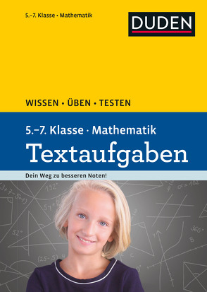 Wissen – Üben – Testen: Mathematik Textaufgaben 5. bis 7. Klasse von Schreiner,  Lutz, Strzelecki,  Carmen