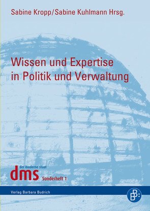 Wissen und Expertise in Politik und Verwaltung von Kropp,  Sabine, Kuhlmann,  Sabine