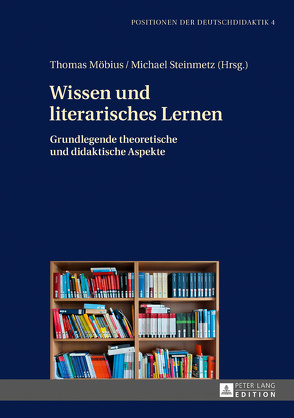Wissen und literarisches Lernen von Möbius,  Thomas, Steinmetz,  Michael