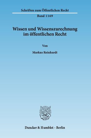 Wissen und Wissenszurechnung im öffentlichen Recht. von Reinhardt,  Markus