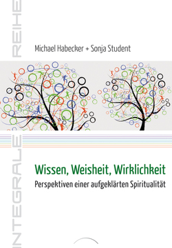 Wissen, Weisheit, Wirklichkeit von Habecker,  Michael, Student,  Sonja