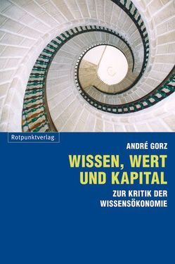 Wissen, Wert und Kapital von Gorz,  André, Wolf,  Jadja