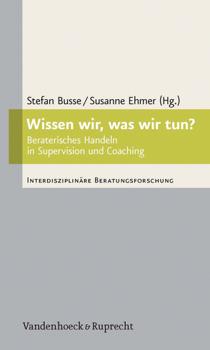 Wissen wir, was wir tun? von Busse,  Stefan, Ehmer,  Susanne