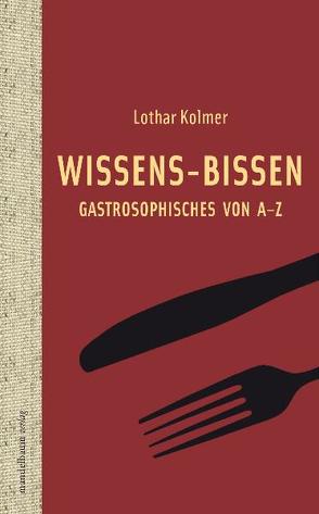 Wissens-Bissen von Kolmer,  Lothar