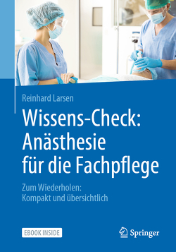 Wissens-Check: Anästhesie für die Fachpflege von Larsen,  Reinhard