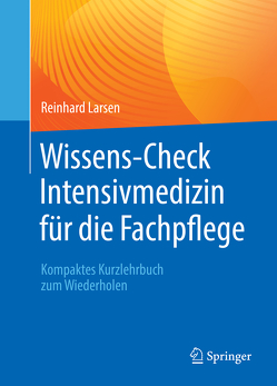 Wissens-Check Intensivmedizin für die Fachpflege von Larsen,  Reinhard