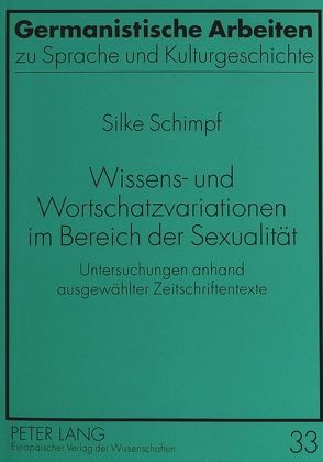 Wissens- und Wortschatzvariationen im Bereich der Sexualität von Schimpf,  Silke