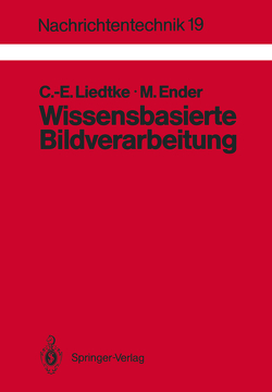 Wissensbasierte Bildverarbeitung von Ender,  Manfred, Liedtke,  Claus-E.