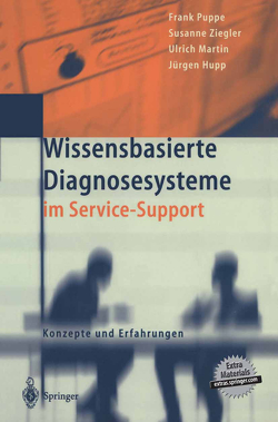 Wissensbasierte Diagnosesysteme im Service-Support von Hupp,  Jürgen, Martin,  Ulrich, Puppe,  Frank, Ziegler,  Susanne