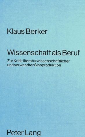 Wissenschaft als Beruf von Berker,  Klaus