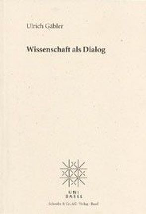 Wissenschaft als Dialog von Gäbler,  Ulrich
