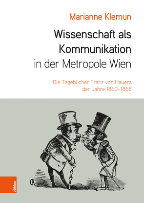 Wissenschaft als Kommunikation in der Metropole Wien von Kadletz,  Karl, Klemun,  Marianne