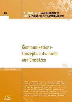 Wissenschaft kommunizieren und mediengerecht positionieren – Heft 1 von Fischer,  Achim, Gazlig,  Thomas, Greitemann,  Markus, Herkenrath,  Klaus, Honecker,  Patrick