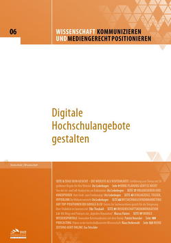 Wissenschaft kommunizieren und mediengerecht positionieren – Heft 6 von Flatten,  Marcus, Herkenrath,  Klaus, Honecker,  Patrick, Lederbogen,  Utz, Theobald,  Elke, Tritschler,  Eva