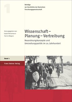 Wissenschaft – Planung – Vertreibung von Heinemann,  Isabel, Wagner,  Patrick