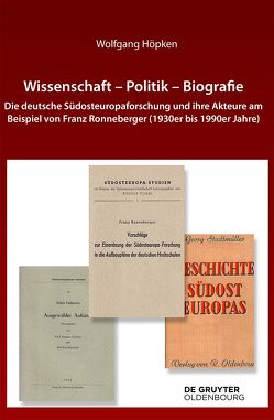 Wissenschaft – Politik – Biografie von Höpken,  Wolfgang