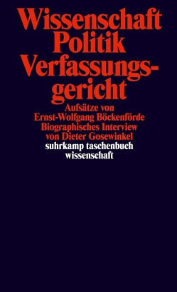 Wissenschaft, Politik, Verfassungsgericht von Böckenförde,  Ernst-Wolfgang, Gosewinkel,  Dieter