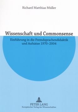 Wissenschaft und Commonsense von Müller,  Richard Matthias