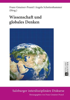 Wissenschaft und globales Denken von Gmainer-Pranzl,  Franz, Schottenhammer,  Angela
