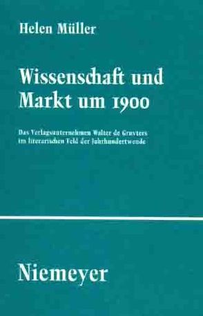 Wissenschaft und Markt um 1900 von Müller,  Helen