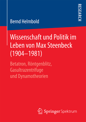 Wissenschaft und Politik im Leben von Max Steenbeck (1904–1981) von Helmbold,  Bernd