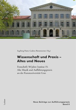 Wissenschaft und Praxis – Altes und Neues von Harer,  Ingeborg, Rottensteiner,  Gudrun