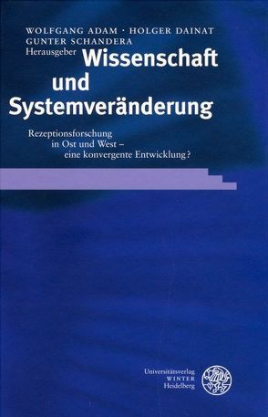 Wissenschaft und Systemveränderung von Adam,  Wolfgang, Dainat,  Holger, Schandera,  Gunter