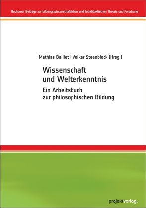 Wissenschaft und Welterkenntnis von Balliet,  Mathias, Steenblock,  Volker