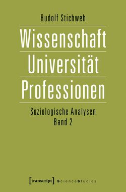 Wissenschaft, Universität, Professionen von Stichweh,  Rudolf