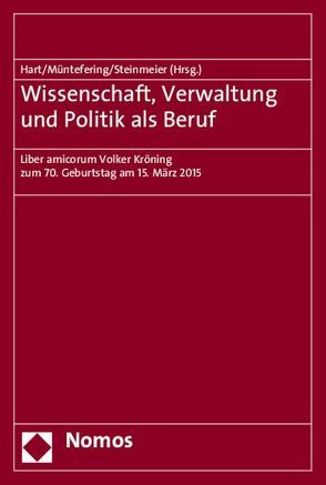 Wissenschaft, Verwaltung und Politik als Beruf von Hart,  Dieter, Müntefering,  Franz, Steinmeier,  Frank-Walter