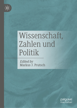 Wissenschaft, Zahlen und Politik von Prutsch,  Markus J