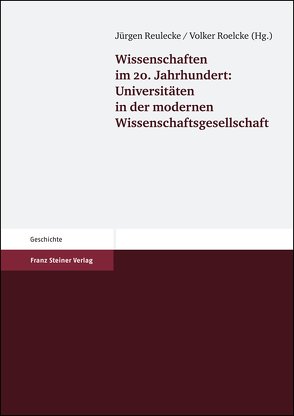Wissenschaften im 20. Jahrhundert von Reulecke,  Jürgen, Roelcke,  Volker
