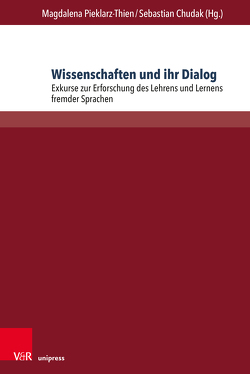 Wissenschaften und ihr Dialog von Ballweg,  Sandra, Berényi-Nagy,  Tímea, Chudak,  Sebastian, Dlugosz,  Kamil, Dziurewicz,  Elżbieta, Flinz,  Carolina, Havkic,  Amra, Janachowska-Budych,  Marta, Jaworska,  Mariola, Karczewski,  Daniel, Lazovic,  Milica, Mell,  Ruth Maria, Michonska-Stadnik,  Anna, Molnár,  Krisztina, Nardi,  Antonella, Pieklarz-Thien,  Magdalena, Przybyl,  Jakub, Wajda,  Edyta, Wozniak,  Joanna