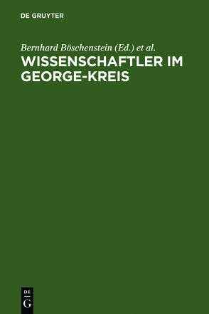 Wissenschaftler im George-Kreis von Boeschenstein,  Bernhard, Egyptien,  Jürgen, Schefold,  Bertram, Vitzthum,  Wolfgang