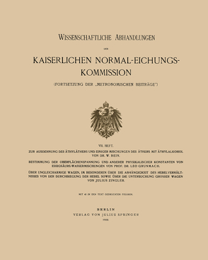 Wissenschaftliche Abhandlungen der Kaiserlichen Normal-Eichungs-Kommission von Bein,  W., Grunmach,  Leo, Zingler,  Julius