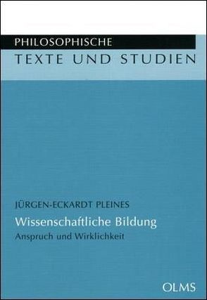 Wissenschaftliche Bildung. Anspruch und Wirklichkeit von Pleines,  Jürgen-Eckardt