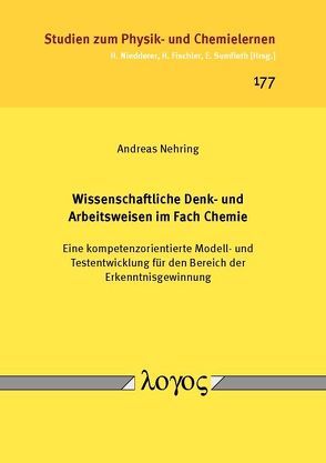 Wissenschaftliche Denk- und Arbeitsweisen im Fach Chemie von Nehring,  Andreas
