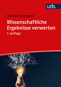 Wissenschaftliche Ergebnisse verwerten von Lehmann,  Günter