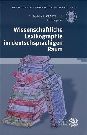 Wissenschaftliche Lexikographie im deutschsprachigen Raum von Städtler,  Thomas