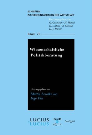 Wissenschaftliche Politikberatung von Leschke,  Martin, Pies,  Ingo